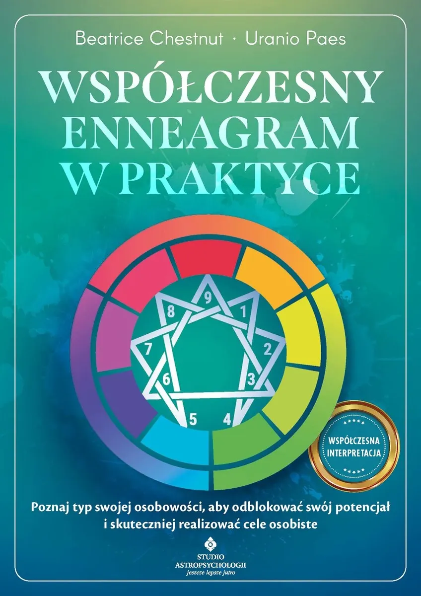 Współczesny enneagram w praktyce. Poznaj typ swojej osobowości, aby odblokować swój potencjał i skut 9788383018058