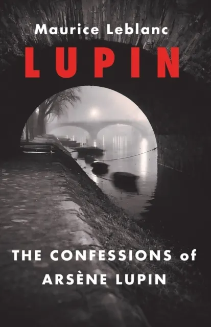 Confessions of Arsene Lupin  9781917543385