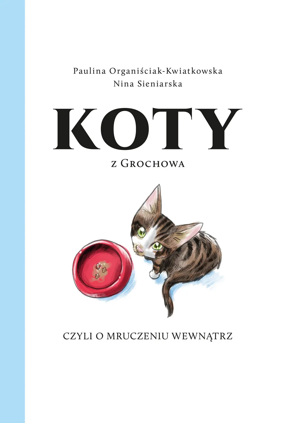 Koty z Grochowa, czyli o mruczeniu wewnątrz 9788381513029