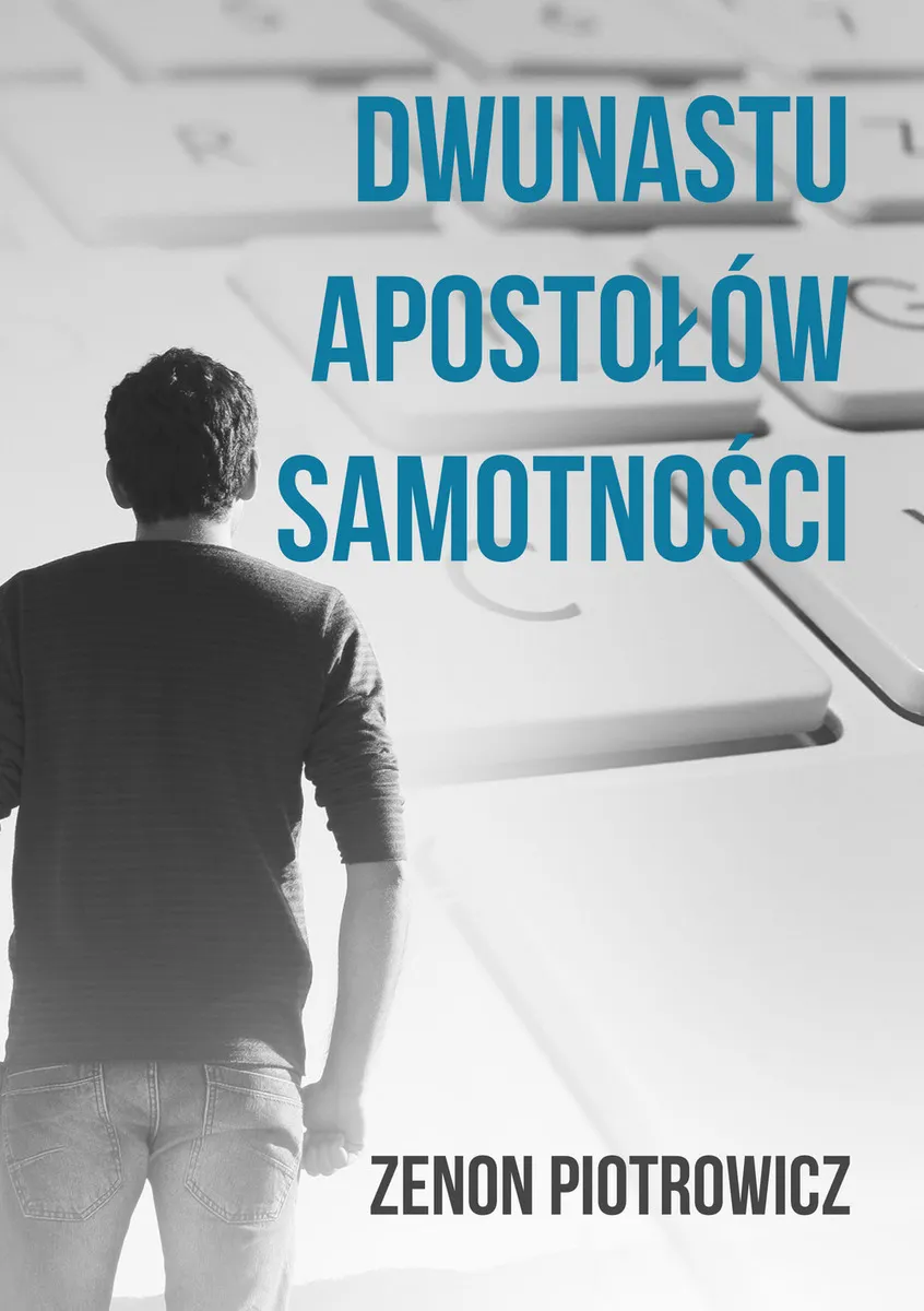Dwunastu apostołów samotności 9788381661799