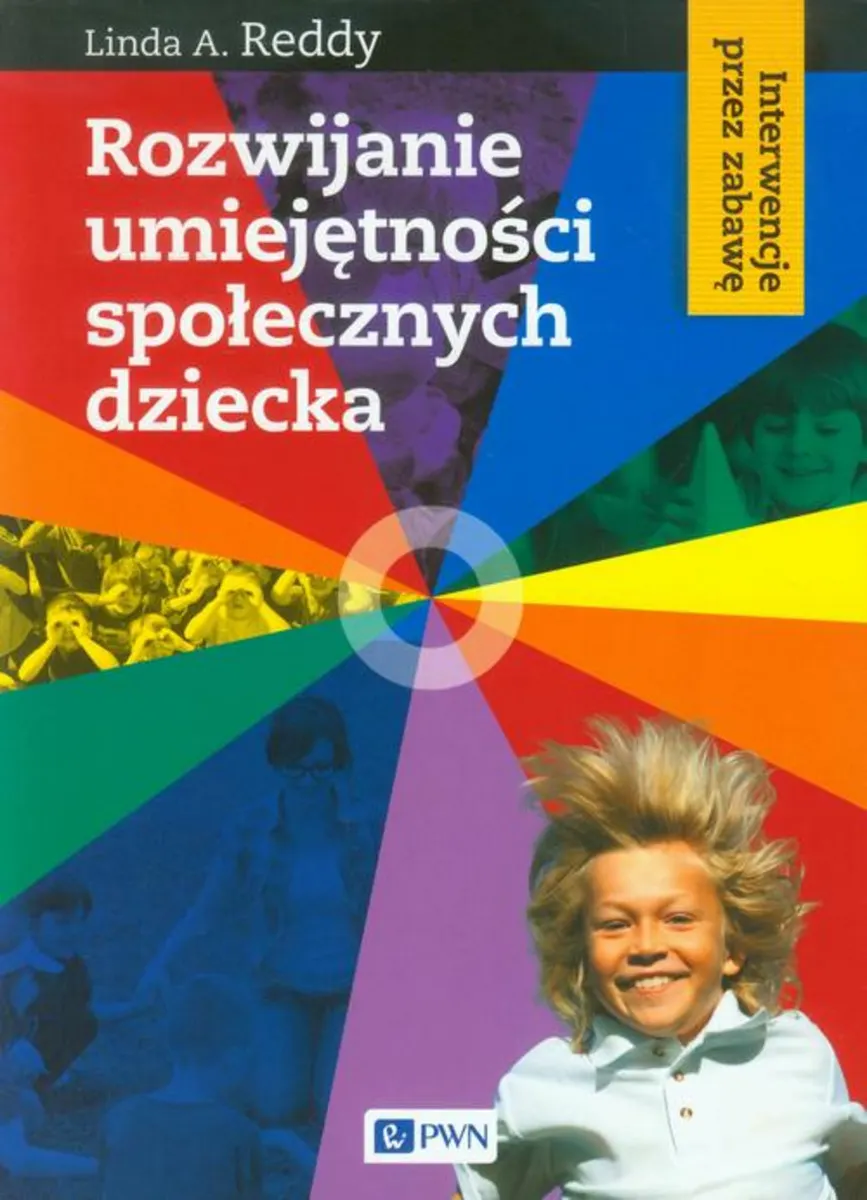 Rozwijanie umiejętności społecznych dziecka 9788301215132