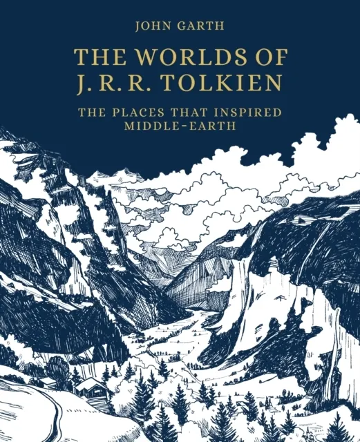 The Worlds of J.R.R. Tolkien: The Places that Inspired Middle-earth  9780711279858