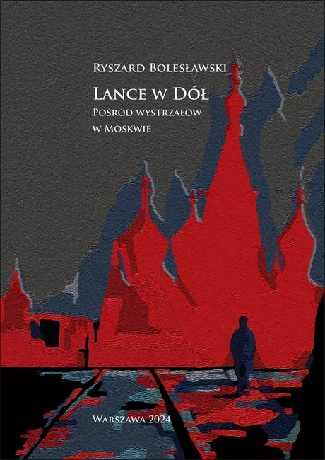 Lance w dół. Pośród wystrzałów w Moskwie 9788366687523