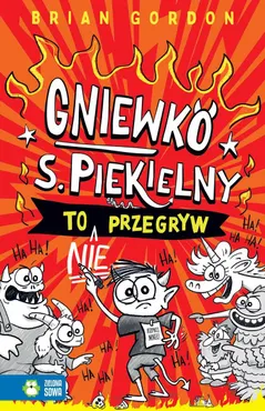 Gniewko S. Piekielny. Gniewko S. Piekielny to nie przegryw (e-book) 9788383887227