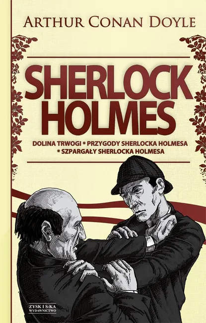 Sherlock Holmes T.2: Dolina trwogi. Przygody Sherlocka Holmesa. Szpargały Sherlocka Holmesa 9788377856239