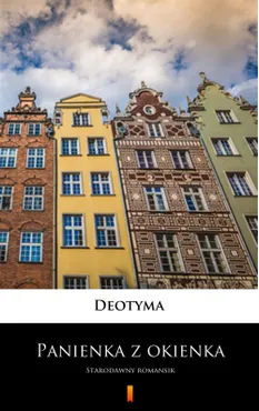 Panienka z okienka. Starodawny romansik (e-book) 9788379038787