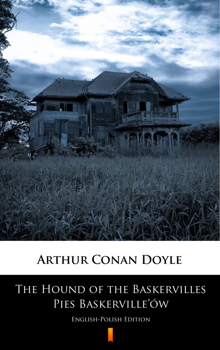 The Hound of the Baskervilles. Pies Baskerville’ów. English-Polish Edition 9788379039593