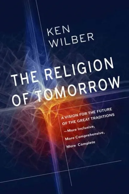 The Religion of Tomorrow  9781611805727
