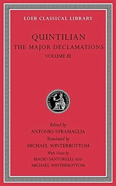 The Major Declamations, Volume III: 3 (Loeb Classical Library) 9780674997424