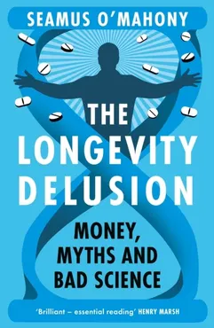 The Longevity Delusion 9781035921904