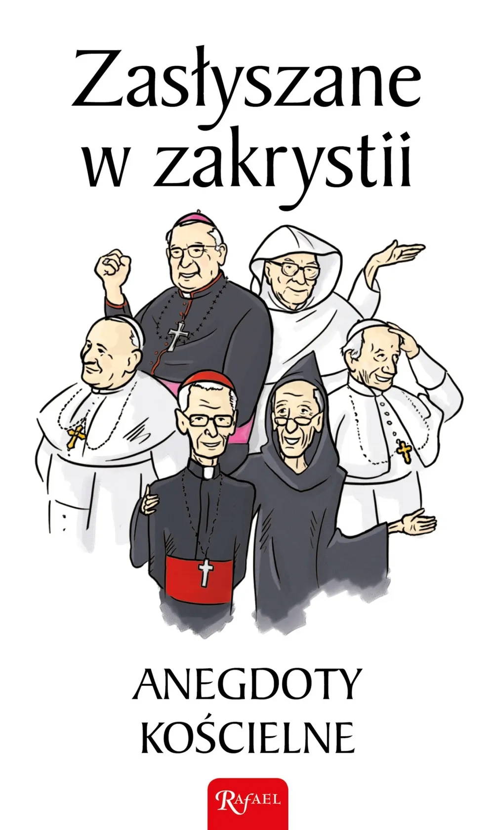 Zasłyszane w zakrystii. Anegdoty kościelne 9788375697056