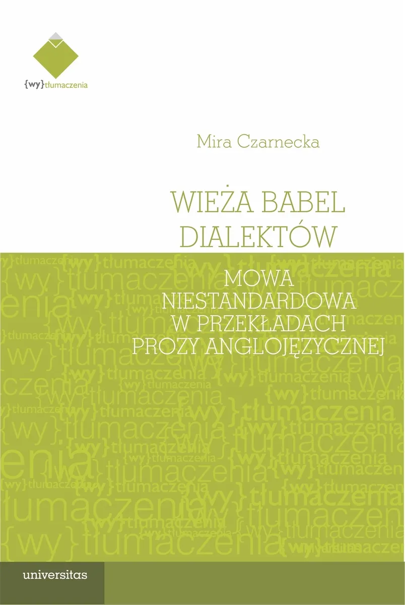 Wieża Babel dialektów. Mowa niestandardowa w przekładach prozy anglojęzycznej 9788324266739