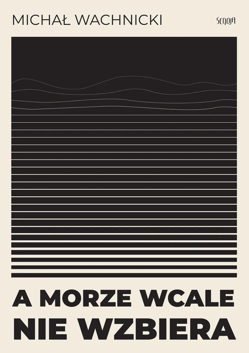 A morze wcale nie wzbiera 9788367935319
