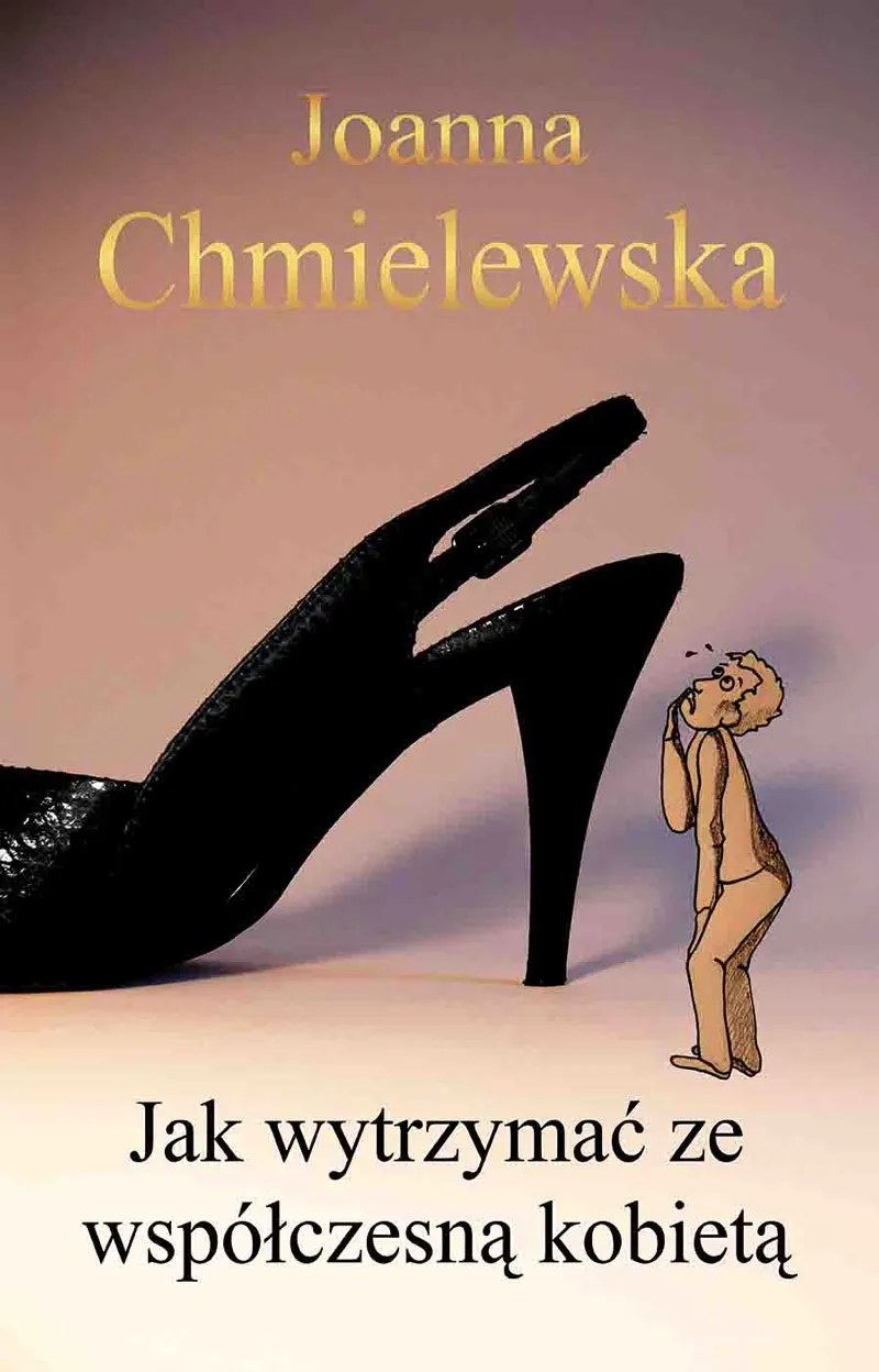 Jak wytrzymać ze współczesną kobietą 9788362136629