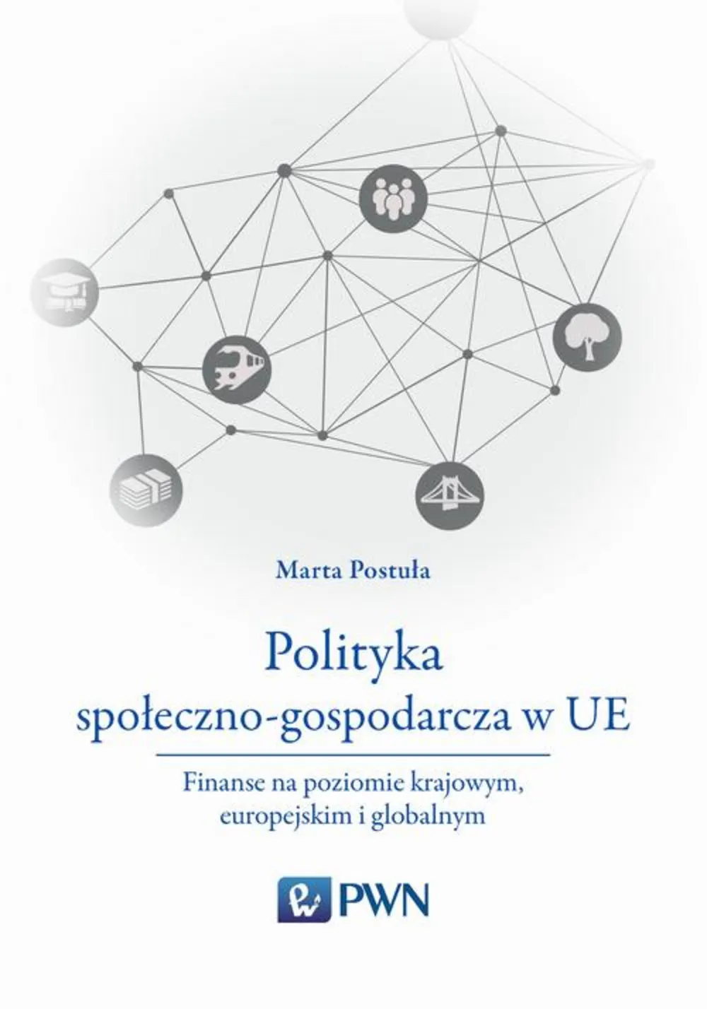 Polityka społeczno-gospodarcza w UE 9788301204884