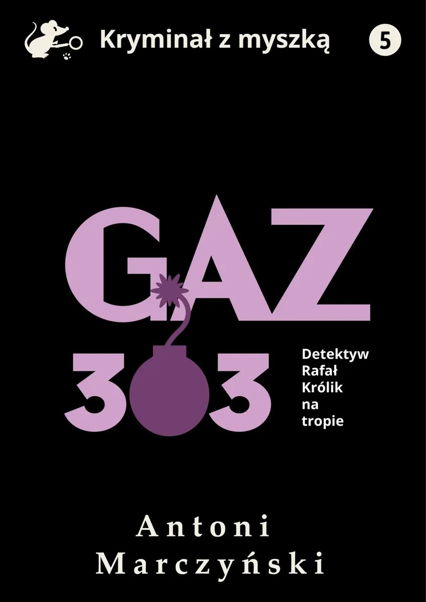 Gaz 303. Detektyw Rafał Królik na tropie (e-book) 9788367296687