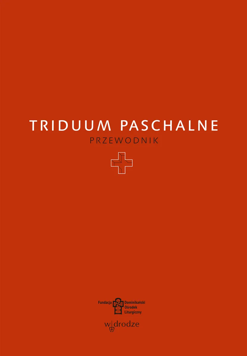Triduum Paschalne. Przewodnik  9788379067817