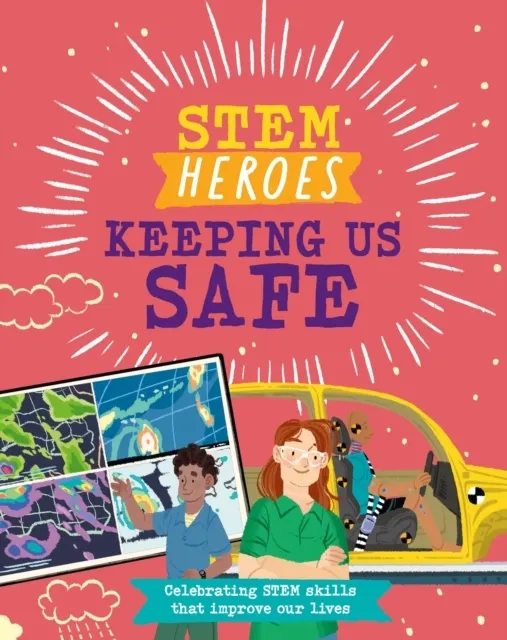 STEM Heroes: Keeping Us Safe  9781526324771