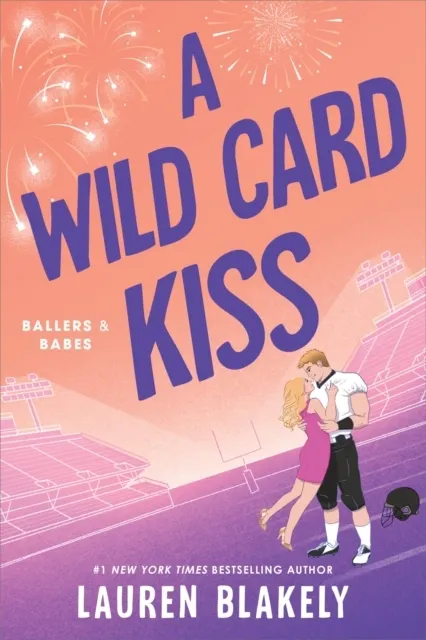 A Wild Card Kiss (Ballers and Babes Book 2)  9781464240997