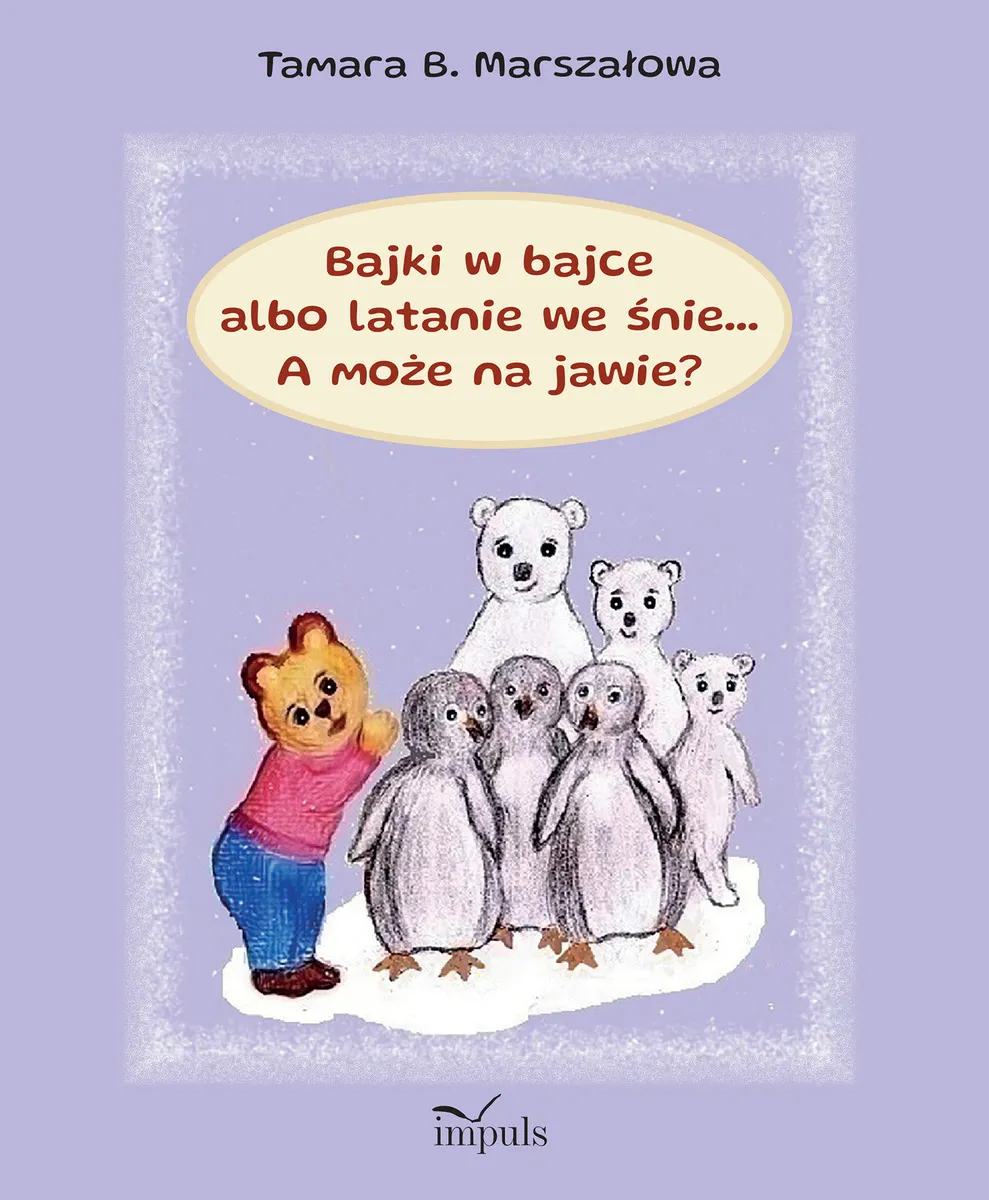 Bajki w bajce albo latanie we śnie... A może na jawie?  9788382945508