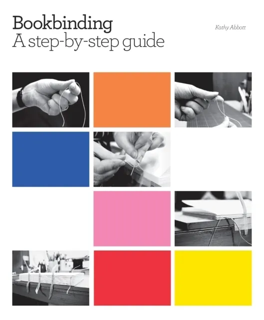 Bookbinding: A Step-By-Step Guide  9781847971531