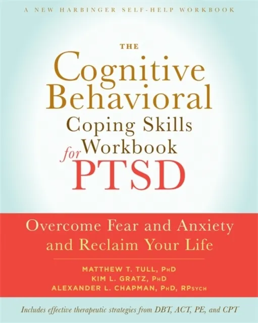 The Cognitive Behavioral Coping Skills Workbook for PTSD  9781626252240
