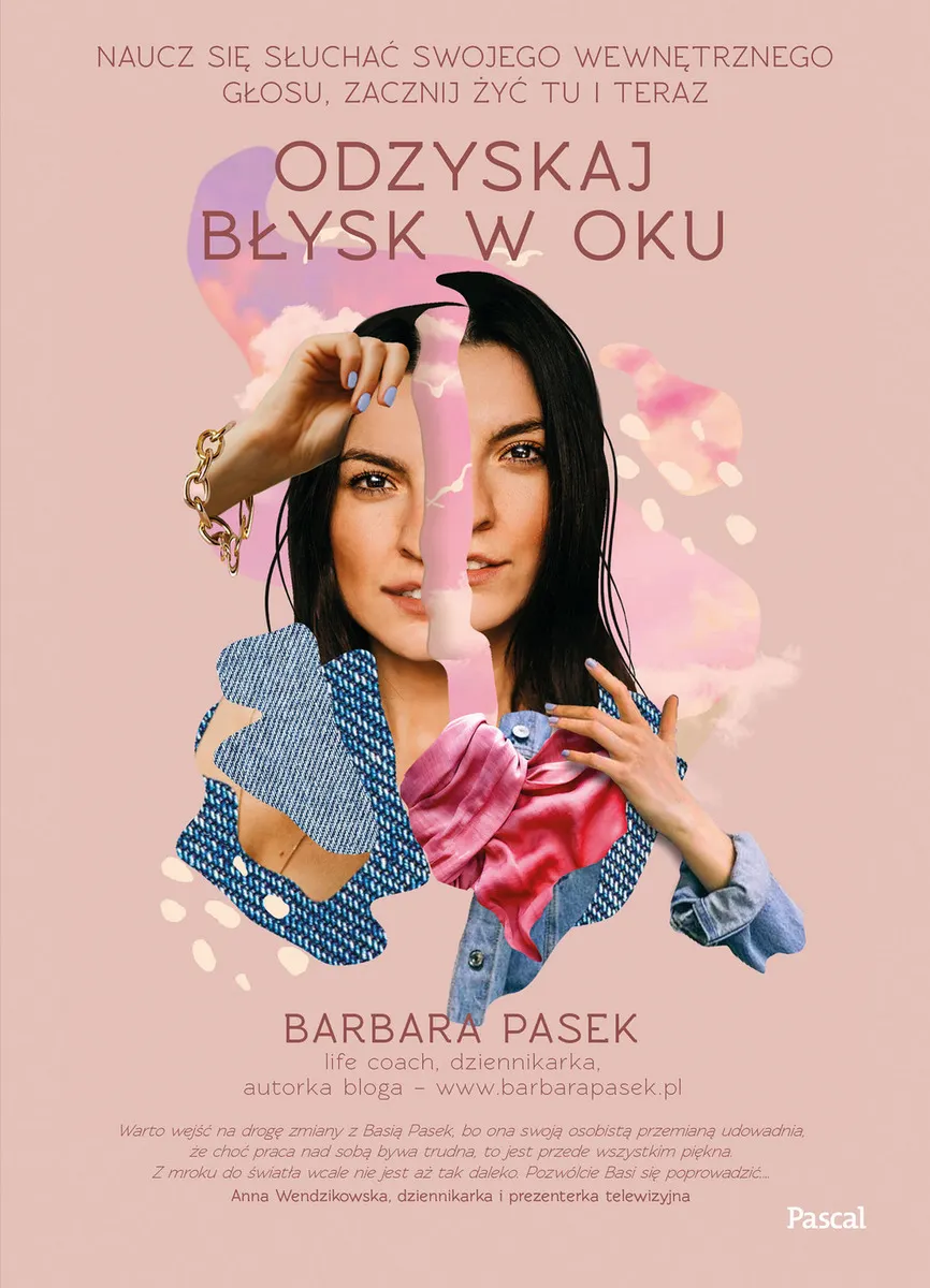 Odzyskaj błysk w oku. Naucz się słuchać swojego wewnętrznego głosu, zacznij żyć tu i teraz (e-book) 9788381038058