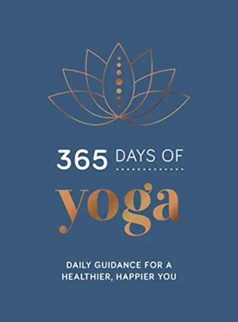 365 Days of Yoga: Daily Guidance for a Healthier, Happier You  9781787836419