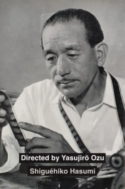 Directed by Yasujiro Ozu  9780520396722