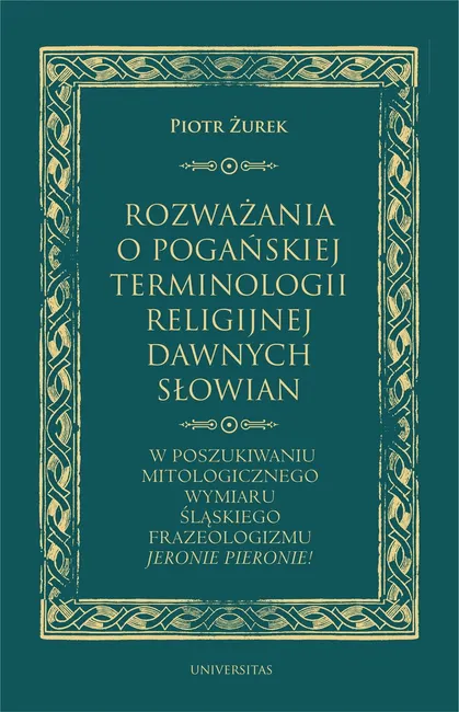 Rozważania o pogańskiej terminologii religijnej dawnych Słowian. W poszukiwaniu mitologicznego wymia 9788324267712