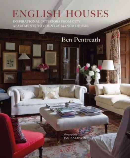 English Houses: Inspirational Interiors from City Apartments to Country Manor Houses  9781788796156