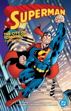 Superman: City of Tomorrow Compendium: The City of Tomorrow Compendium 9781799502203
