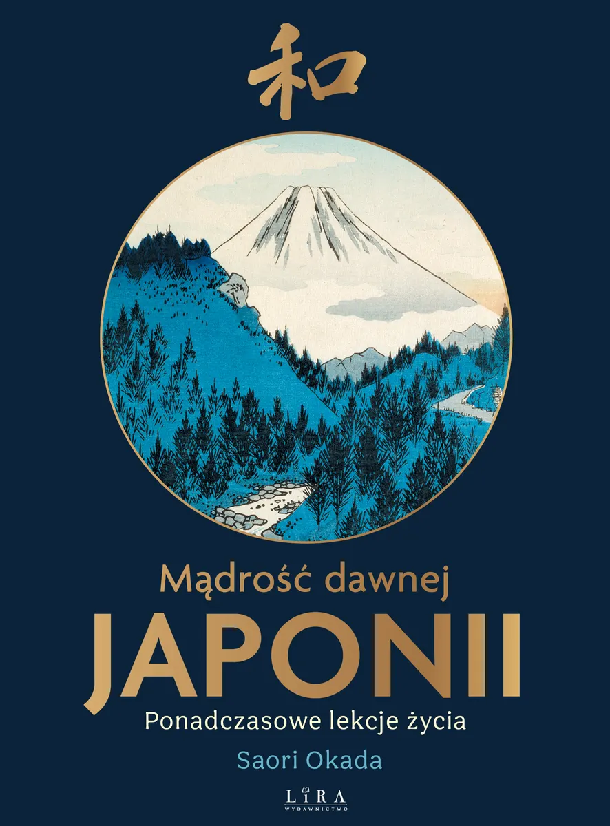 Mądrość dawnej Japonii. Ponadczasowe lekcje życia (e-book) 9788368817904