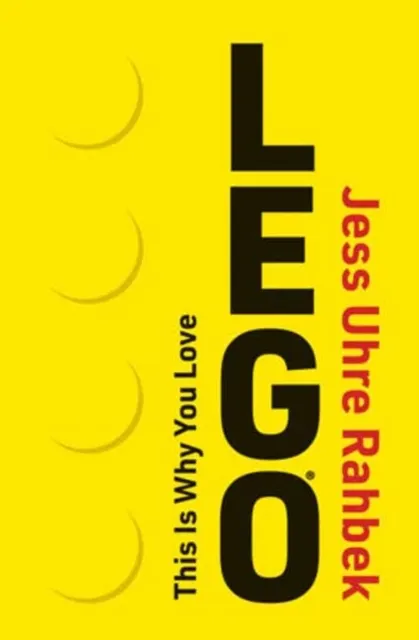 This Is Why You Love LEGO 9780262054911