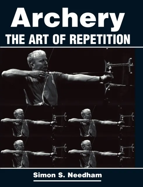 Archery: The Art of Repetition  9781861268693
