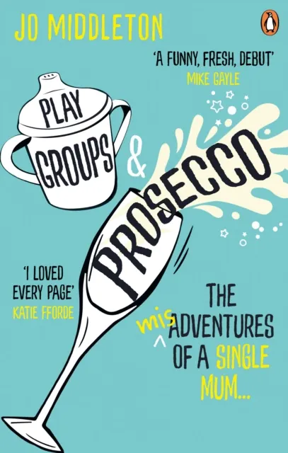Playgroups and Prosecco  9781529103366
