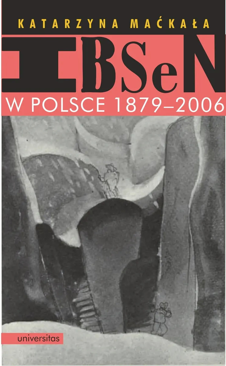 Ibsen w Polsce 1879-2006 9788324267019