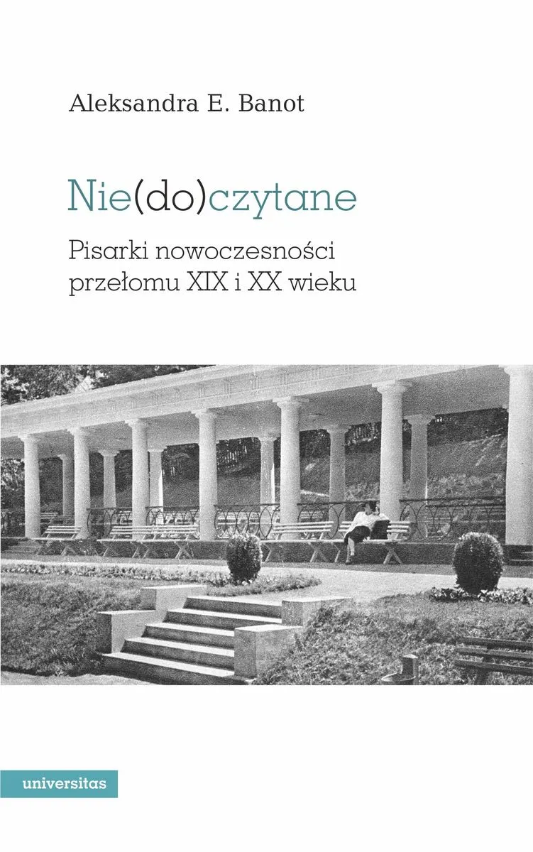 Nie(do)czytane. Pisarki nowoczesności przełomu XIX i XX wieku 9788324267699