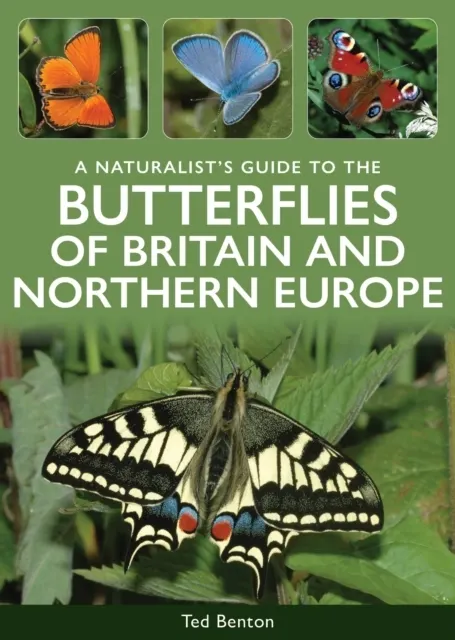 A Naturalist's Guide to the Butterflies of Britain & Northern Europe 9781917879057