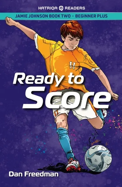 Jamie Johnson: Ready to Score (HATRIQA Graded Readers) 9781915791085