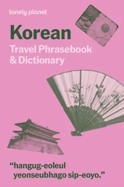 Lonely Planet Korean Travel Phrasebook & Dictionary 9781806531806