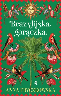 Brazylijska gorączka 9788384494325