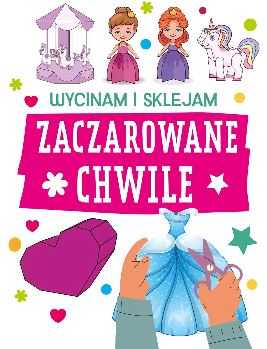 Zaczarowane chwile. Wycinam i sklejam  9788368859355