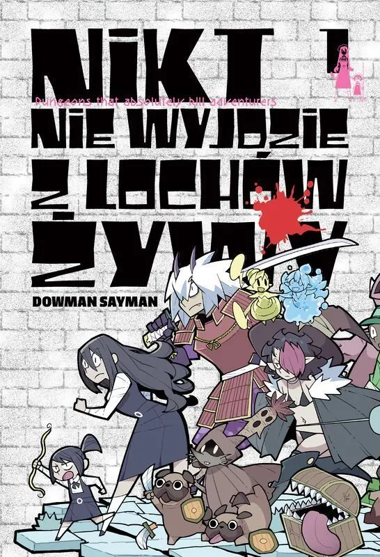 Nikt nie wyjdzie z lochów żywy. Tom 1  9788383895925
