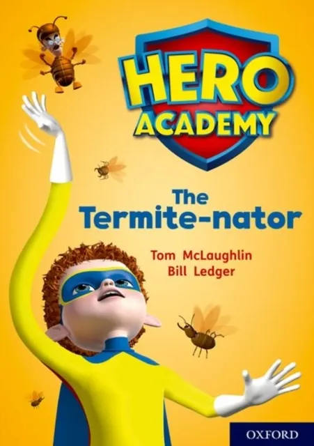 Hero Academy: Oxford Level 12, Lime+ Book Band: The Termite-nator  9780198416807
