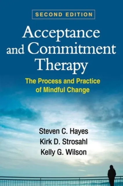 Acceptance and Commitment Therapy, Second Edition  9781462528943