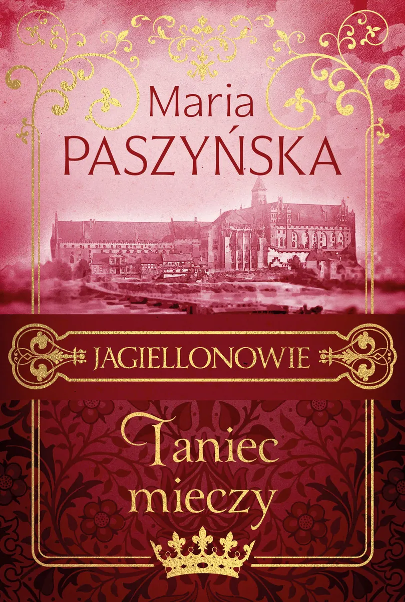 Jagiellonowie. Tom 2. Taniec mieczy 9788327167866