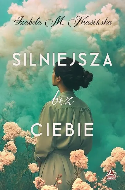 Silniejsza bez ciebie 9788368261608