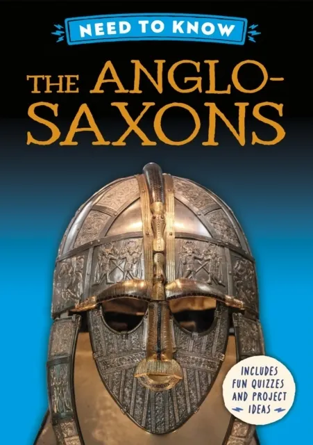 Need to Know: The Anglo-Saxons  9781526331274