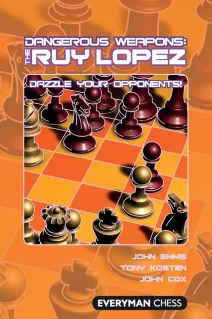 Dangerous Weapons: The Ruy Lopez  9781857446913
